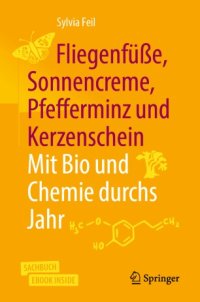 cover of the book Fliegenfüße, Sonnencreme, Pfefferminz und Kerzenschein | Mit Bio und Chemie durchs Jahr