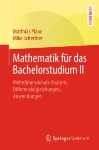 cover of the book Mathematik für das Bachelorstudium II: Mehrdimensionale Analysis, Differenzialgleichungen, Anwendungen