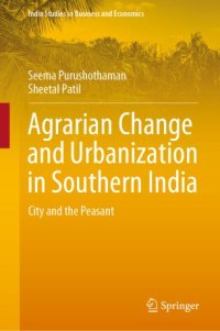 cover of the book Agrarian Change and Urbanization in Southern India: City and the Peasant