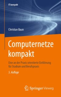 cover of the book Computernetze kompakt: Eine an der Praxis orientierte Einführung für Studium und Berufspraxis