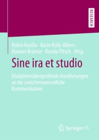 cover of the book Sine ira et studio: Disziplinenübergreifende Annäherungen an die zwischenmenschliche Kommunikation