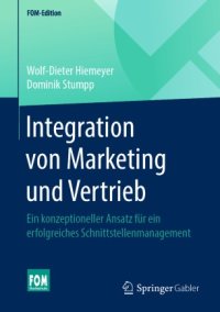 cover of the book Integration von Marketing und Vertrieb: Ein konzeptioneller Ansatz für ein erfolgreiches Schnittstellenmanagement