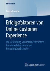 cover of the book Erfolgsfaktoren von Online Customer Experience: Die Gestaltung von internetbasierten Kundenerlebnissen in der Konsumgüterbranche