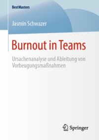 cover of the book Burnout in Teams: Ursachenanalyse und Ableitung von Vorbeugungsmaßnahmen