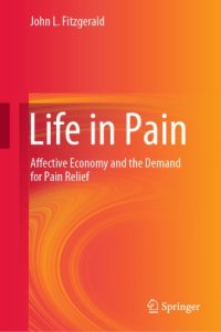 cover of the book Life in Pain: Affective Economy and the Demand for Pain Relief