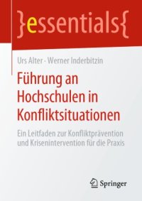 cover of the book Führung an Hochschulen in Konfliktsituationen: Ein Leitfaden zur Konfliktprävention und Krisenintervention für die Praxis