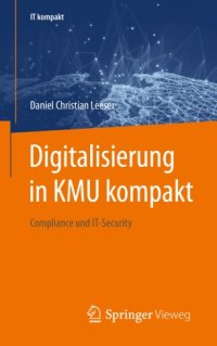 cover of the book Digitalisierung in KMU kompakt: Compliance und IT-Security