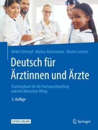 cover of the book Deutsch für Ärztinnen und Ärzte: Trainingsbuch für die Fachsprachprüfung und den klinischen Alltag