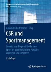 cover of the book CSR und Sportmanagement: Jenseits von Sieg und Niederlage: Sport als gesellschaftliche Aufgabe verstehen und umsetzen