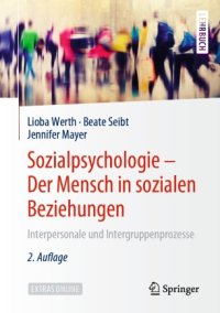 cover of the book Sozialpsychologie – Der Mensch in sozialen Beziehungen: Interpersonale und Intergruppenprozesse