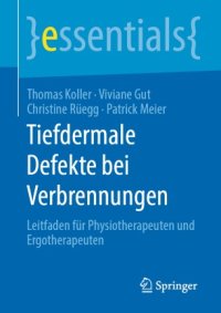 cover of the book Tiefdermale Defekte bei Verbrennungen: Leitfaden für Physiotherapeuten und Ergotherapeuten