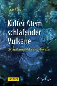 cover of the book Kalter Atem schlafender Vulkane: Die unbekannte Welt der CO2-Mofetten