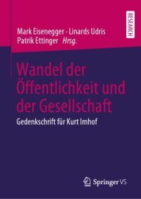 cover of the book Wandel der Öffentlichkeit und der Gesellschaft: Gedenkschrift für Kurt Imhof