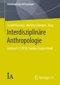 cover of the book Interdisziplinäre Anthropologie: Jahrbuch 7/2019: Soziale Ungleichheit