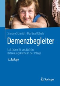 cover of the book Demenzbegleiter: Leitfaden für zusätzliche Betreuungskräfte in der Pflege