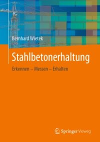 cover of the book Stahlbetonerhaltung: Erkennen – Messen – Erhalten