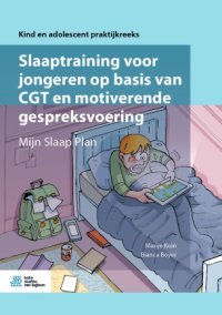 cover of the book Slaaptraining voor jongeren op basis van CGT en motiverende gespreksvoering: Mijn Slaap Plan