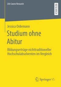 cover of the book Studium ohne Abitur : Bildungserträge nichttraditioneller Hochschulabsolventen im Vergleich