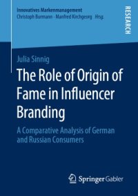 cover of the book The Role of Origin of Fame in Influencer Branding: A Comparative Analysis of German and Russian Consumers