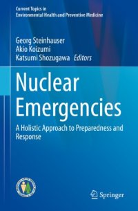 cover of the book Nuclear Emergencies: A Holistic Approach to Preparedness and Response