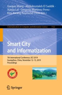 cover of the book Smart City and Informatization: 7th International Conference, iSCI 2019, Guangzhou, China, November 12–15, 2019, Proceedings