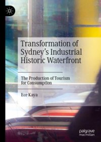 cover of the book Transformation of Sydney’s Industrial Historic Waterfront: The Production of Tourism for Consumption