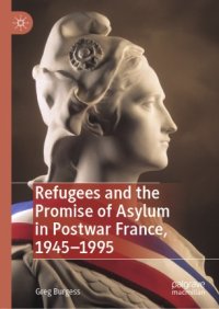 cover of the book Refugees and the Promise of Asylum in Postwar France, 1945–1995