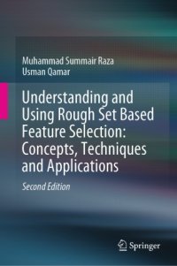 cover of the book Understanding and Using Rough Set Based Feature Selection: Concepts, Techniques and Applications