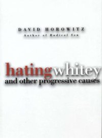 cover of the book Hating Whitey and Other Progressive Causes