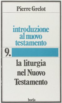 cover of the book Introduzione al Nuovo Testamento. La liturgia nel Nuovo Testamento