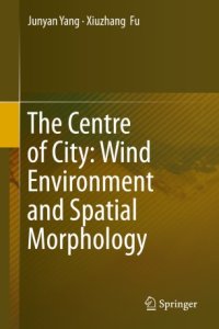 cover of the book The Centre of City: Wind Environment and Spatial Morphology