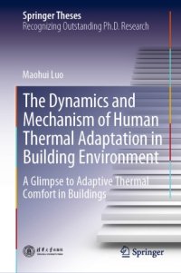 cover of the book The Dynamics and Mechanism of Human Thermal Adaptation in Building Environment: A Glimpse to Adaptive Thermal Comfort in Buildings