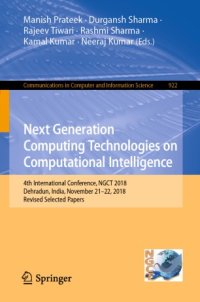 cover of the book Next Generation Computing Technologies on Computational Intelligence: 4th International Conference, NGCT 2018, Dehradun, India, November 21–22, 2018, Revised Selected Papers