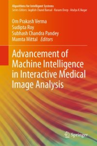 cover of the book Advancement of Machine Intelligence in Interactive Medical Image Analysis