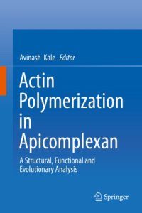 cover of the book Actin Polymerization in Apicomplexan: A Structural, Functional and Evolutionary Analysis