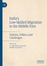 cover of the book India's Low-Skilled Migration to the Middle East: Policies, Politics and Challenges