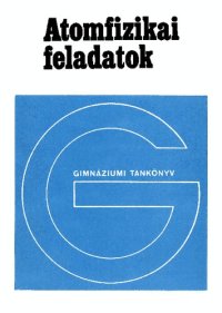 cover of the book Atomfizikai feladatok