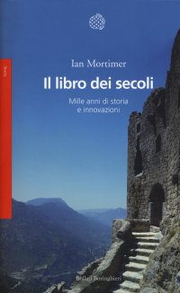 cover of the book Il libro dei secoli. Mille anni di storia e innovazioni