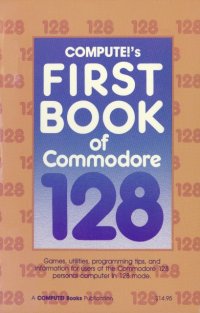 cover of the book Compute!’s first book of the Commodore 128