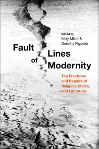 cover of the book Fault Lines of Modernity: The Fractures and Repairs of Religion, Ethics, and Literature