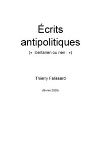 cover of the book Ecrits antipolitiques - Libertarien ou rien