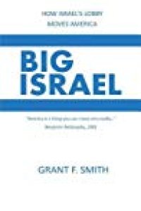 cover of the book Big Israel: How Israel’s Lobby Moves America