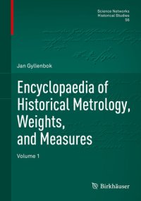 cover of the book Encyclopaedia of Historical Metrology, Weights, and Measures