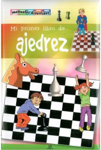 cover of the book Mi primer libro de ajedrez