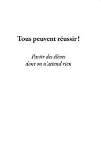 cover of the book Tous peuvent réussir ! : partir des élèves dont on n’attend rien