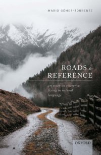 cover of the book Roads to reference : an essay on reference fixing in natural language