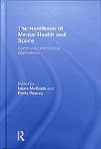 cover of the book The Handbook of Mental Health and Space: Community and Clinical Applications