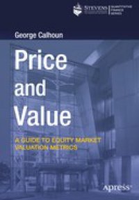 cover of the book Price and Value: A Guide to Equity Market Valuation Metrics