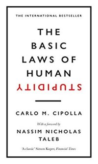 cover of the book The Basic Laws of Human Stupidity: The International Bestseller