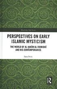 cover of the book Perspectives on early Islamic mysticism : the world of al-Ḥakīm al-Tirmidhī and his contemporaries